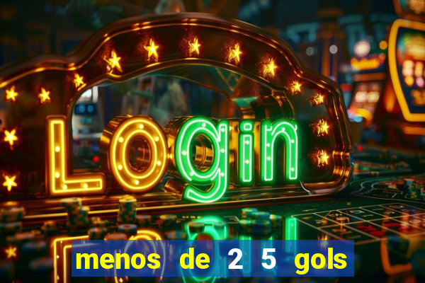 menos de 2 5 gols o que significa